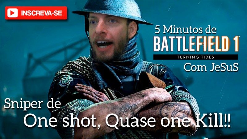 5 minutos de Battlefield 1 com JeSuS - One Shot QUASE One Kill