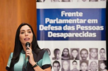 Deputada lança Frente Parlamentar em Defesa das Pessoas Desaparecidas