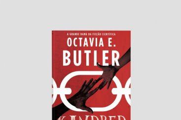 Resenha - Kindred: laços de sangue, de Octavia Butler